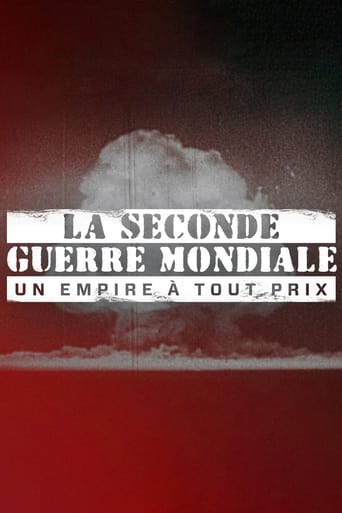 La Seconde Guerre mondiale : Un empire à tout prix