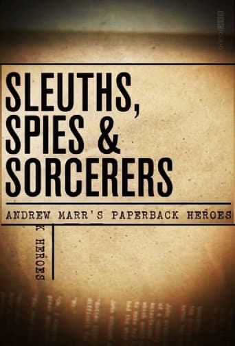 Sleuths, Spies & Sorcerers: Andrew Marr's Paperback Heroes