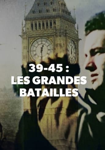 39-45 : Les Grandes batailles