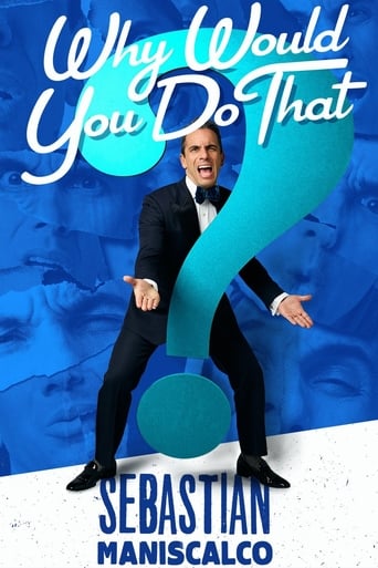 Sebastian Maniscalco: Why Would You Do That?