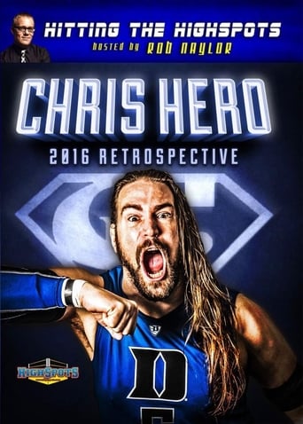 Hitting The Highspots - Chris Hero 2016 Retrospective