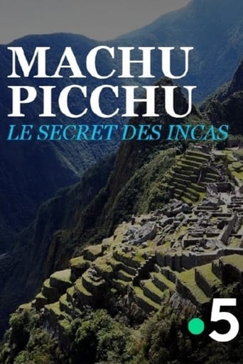 Machu Picchu, le secret des Incas