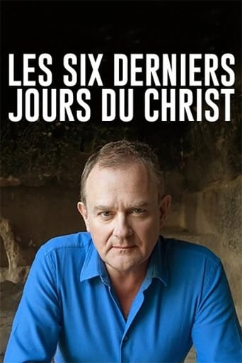 Les six derniers jours du Christ