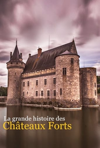 La grande histoire des châteaux forts