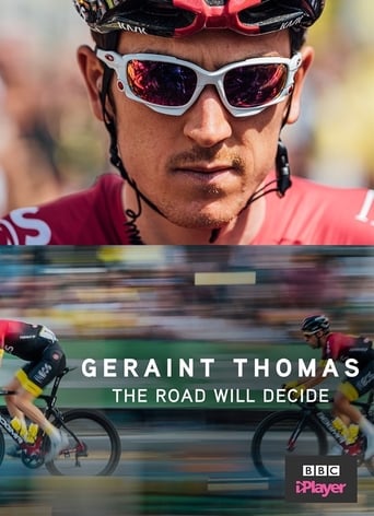 Geraint Thomas: The Road Will Decide