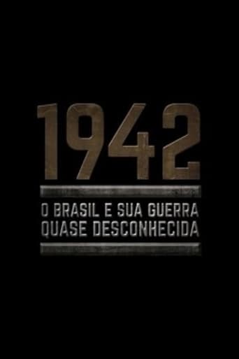 1942: O Brasil e Sua Guerra Quase Desconhecida