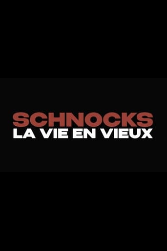 Schnocks, la vie en vieux