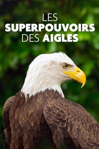 Les superpouvoirs des aigles