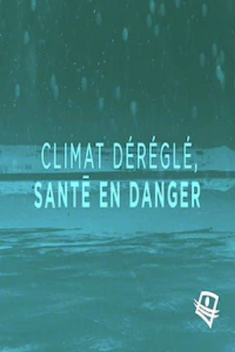 Climat déréglé, santé en danger