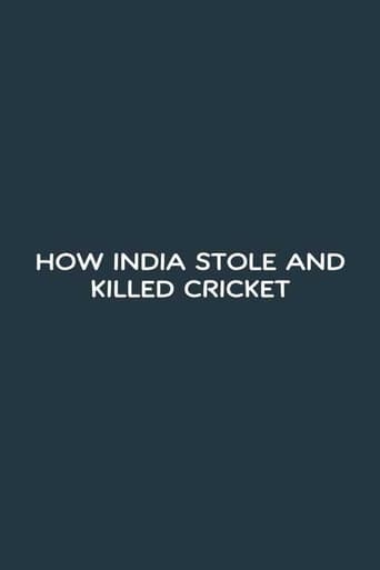 How India Stole and Killed Cricket