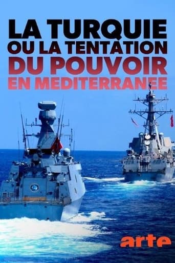 La Turquie ou la tentation du pouvoir en Méditerranée