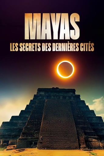 Mayas : Les Secrets des dernières cités