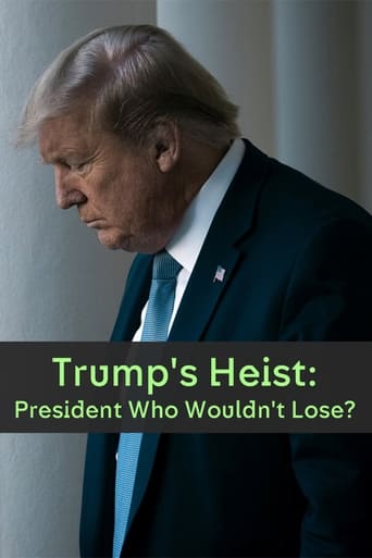 Trump's Heist: The President Who Wouldn't Lose