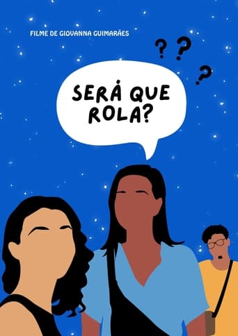 Será que rola?