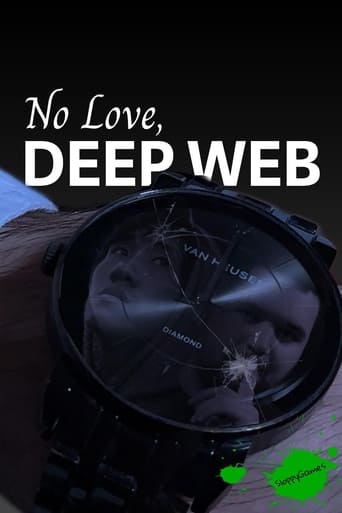 No Love, Deep Web