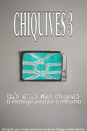 Chiquives 3: Três vezes mais Chiquives, O inimigo ainda é o mesmo