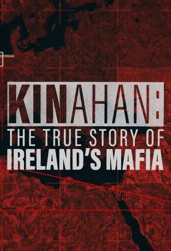 Kinahan: The True Story of Ireland's Mafia