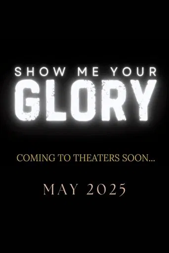 Show Me Your Glory