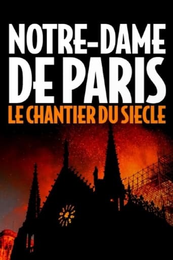 Notre-Dame de Paris, le chantier du siècle