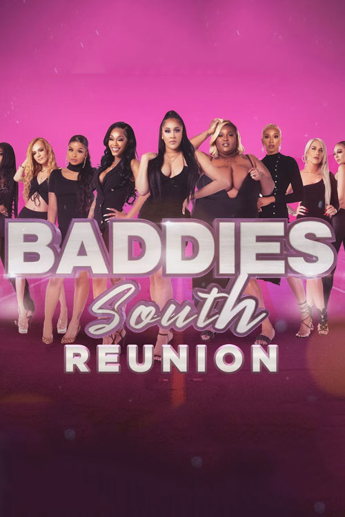 Watch Baddies South: The Reunion
