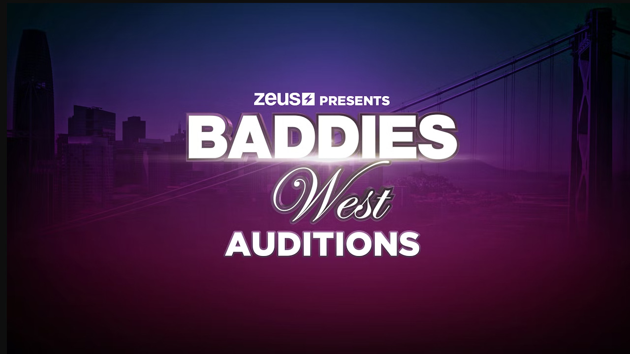 Baddies West Auditions