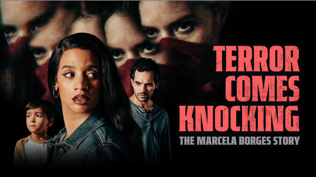 Terror Comes Knocking: The Marcela Borges Story