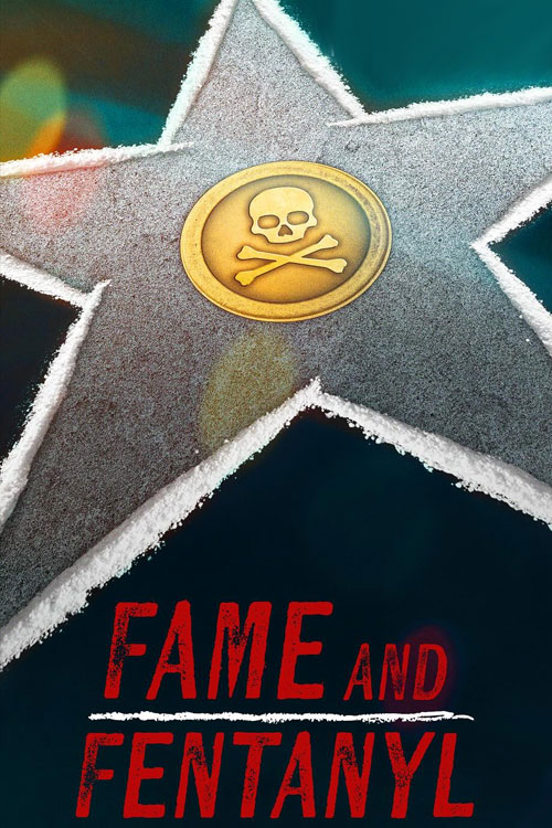 Watch Fame and Fentanyl