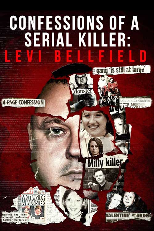 Confessions of a Serial Killer: Levi Bellfield