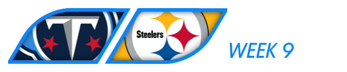 Week 9 - Nov. 2: Tennessee Titans at Pittsburgh Steelers