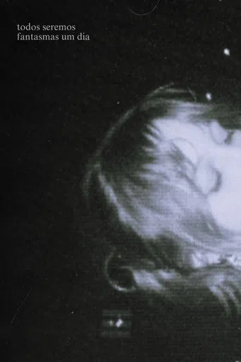 Todos Seremos Fantasmas Um Dia
