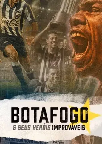 Botafogo & Seus Heróis Improváveis