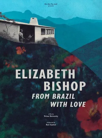 Elizabeth Bishop: Do Brasil com Amor
