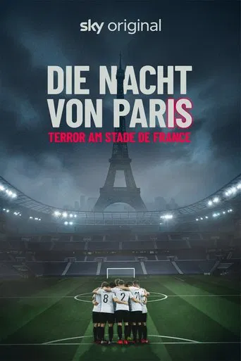 Die Nacht von Paris - Terror am Stade de France