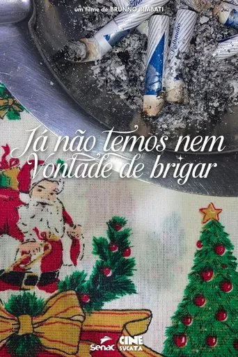 Já não temos nem vontade de brigar