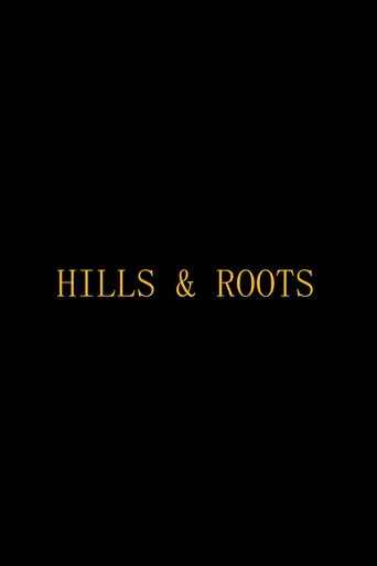 Hills & Roots