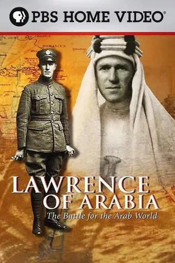 Lawrence of Arabia, the battle for the Arab world
