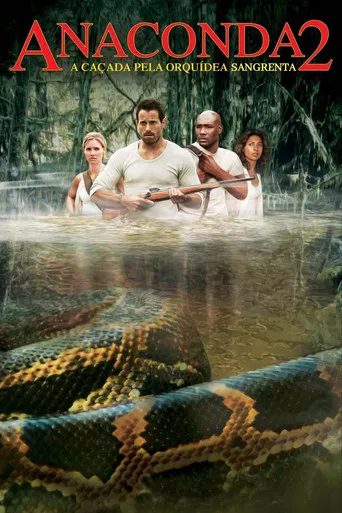 Anaconda 2: A Caçada pela Orquídea Sangrenta