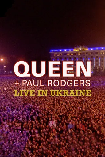 Queen + Paul Rodgers: Live in Ukraine