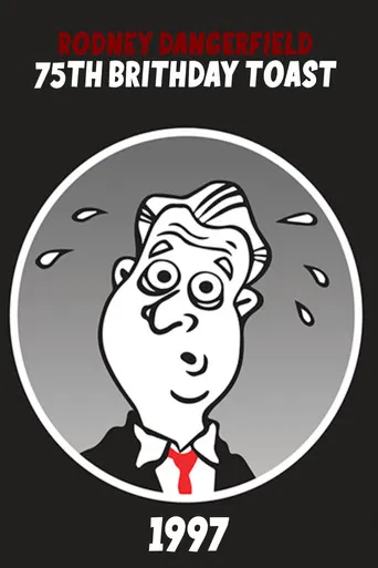 Rodney Dangerfield's 75th Birthday Toast