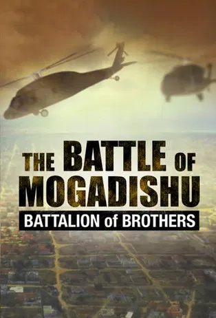 The Battle of Mogadishu: Battalion of Brothers