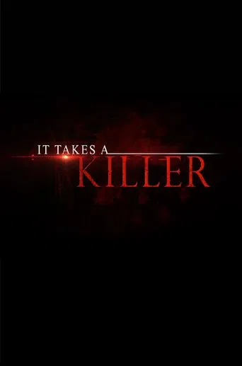 It Takes a Killer