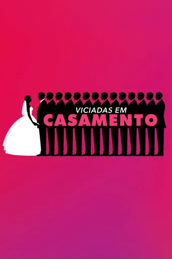 Viciadas Em Casamento