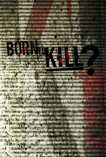 Born to Kill?
