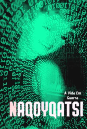 Naqoyqatsi: A Vida Em Guerra