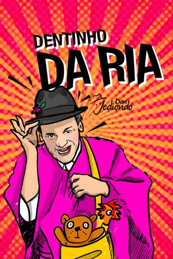 Don Jediondo: Dentinho da Ria