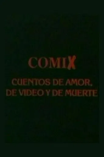 Comix, cuentos de amor, de video y de muerte