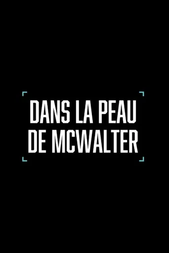 Dans la peau de McWalter