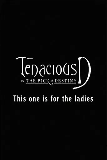 Tenacious D: For the Ladies
