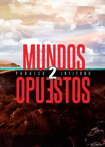Mundos Opuestos 2