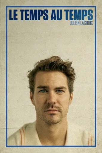 Julien Lacroix - Le Temps au Temps